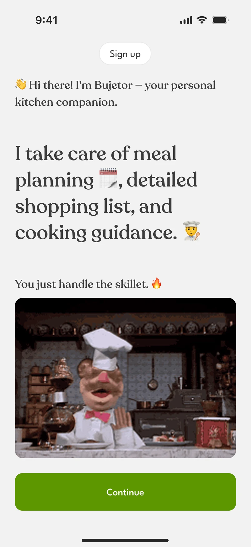 The welcome: “Hi there! I’m Bujetor — your personal kitchen companion. I take care of meal planning, detailed shopping list, and cooking guidance. You just handle the skillet.” Below, a still of a puppet chef and a Continue button