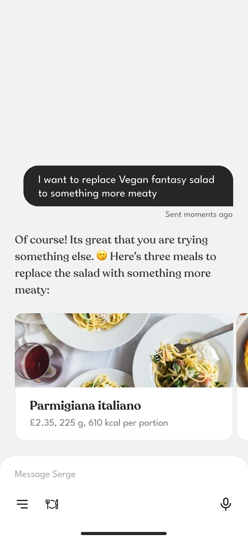 A request to replace a salad with something more meaty; the assistant offers three dishes as cards, the first one Parmigiana italiano